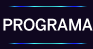 PROGRAMA